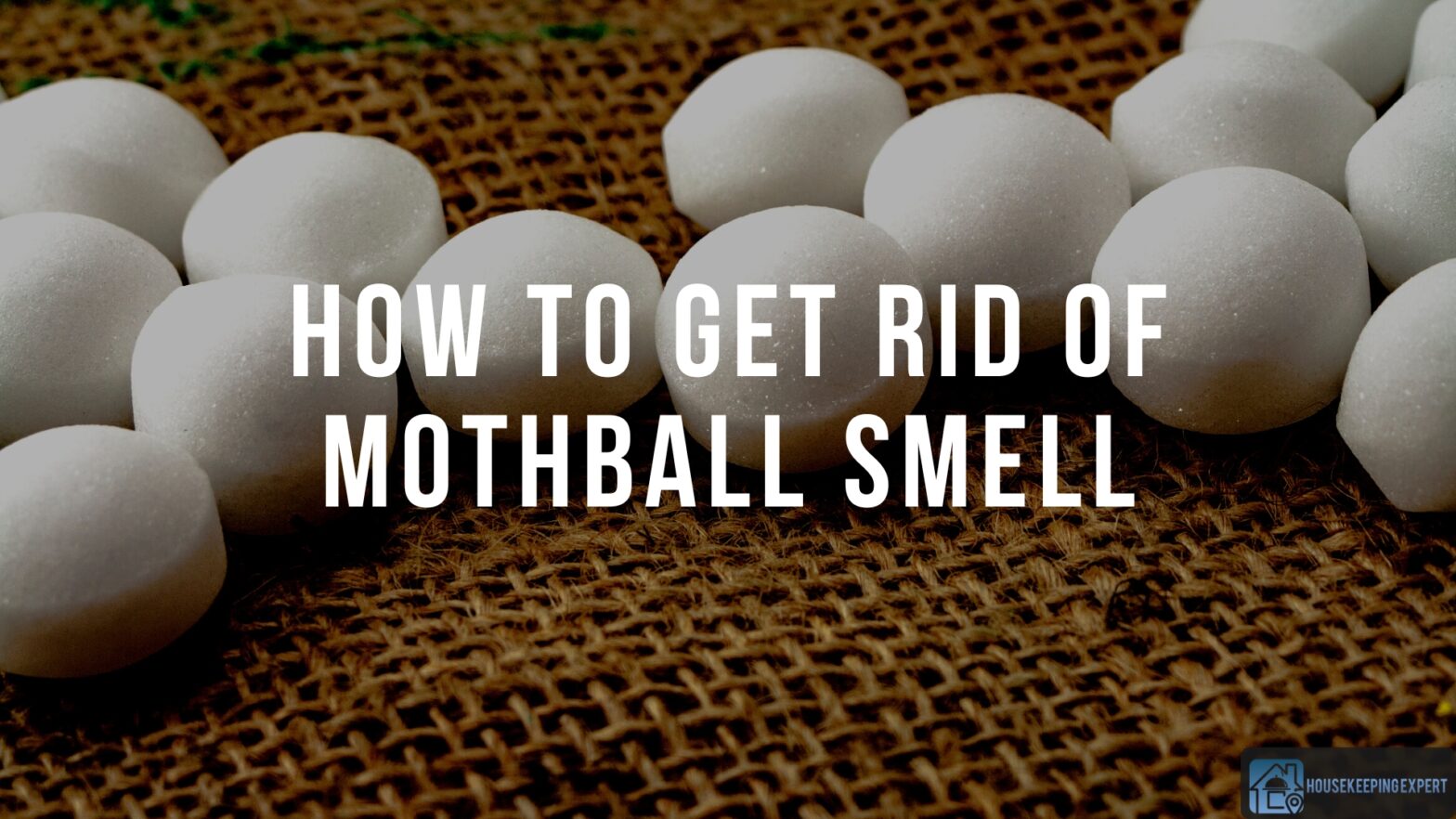 How To Get Rid Of Mothball Smell