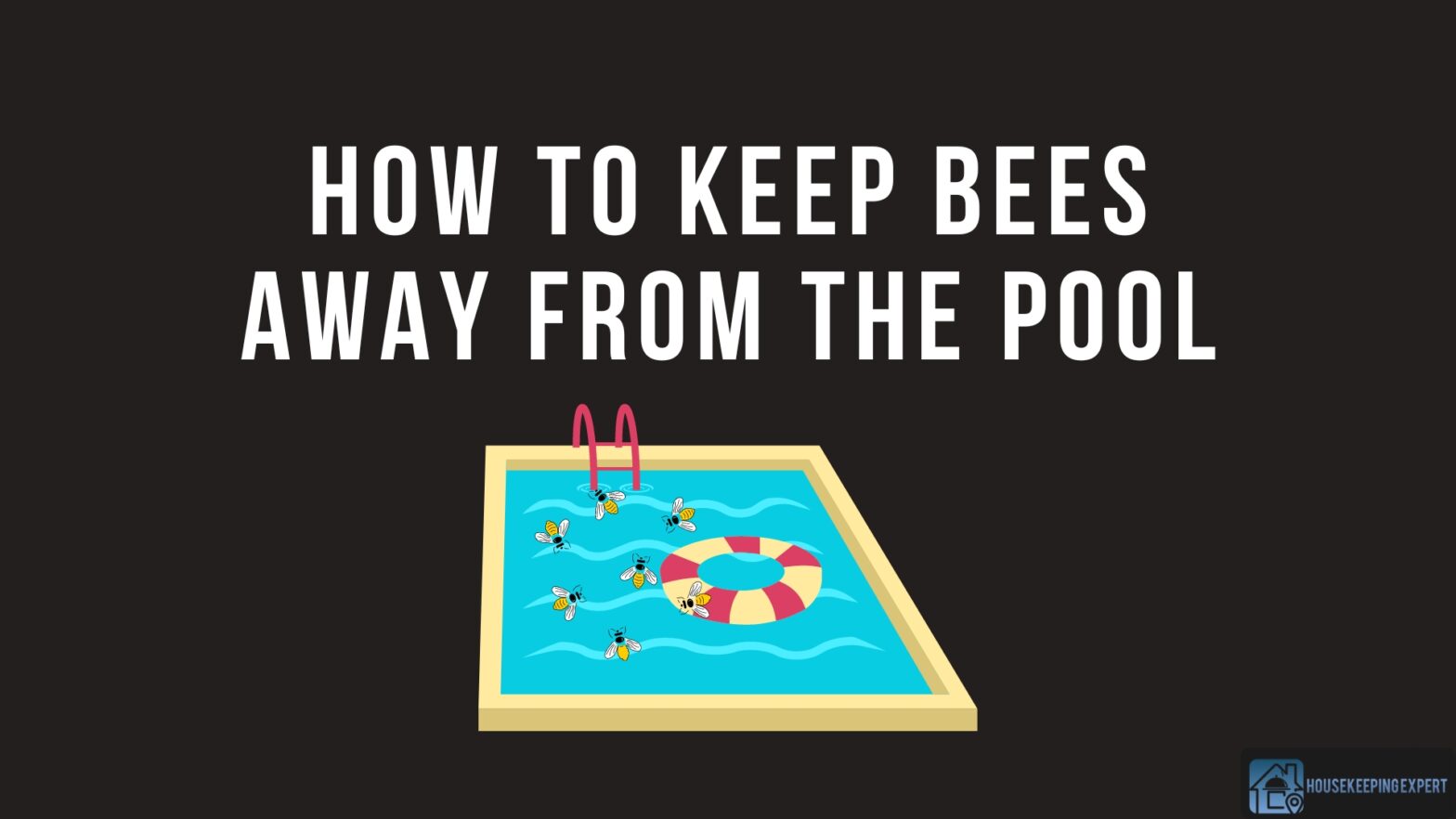 How To Keep Bees Away From The Pool